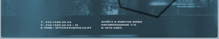 Sch�tz & Martos GMBH - Kirchberggasse 7/2, A-1070 Wien